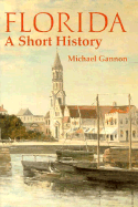 Florida: A Short History