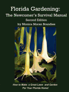 Florida Gardening: The Newcomer's Survival Manual