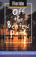 Florida Off the Beaten Path: A Guide to Unique Places