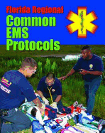 Florida Regional Common EMS Protocols: .
