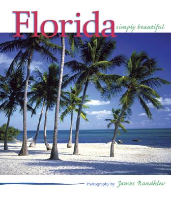 Florida Simply Beautiful - Randklev, James (Photographer)