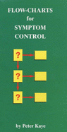 Flow Charts for Symptom Control - Kaye, Peter