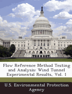 Flow Reference Method Testing and Analysis: Wind Tunnel Experimental Results, Vol. 1