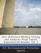 Flow Reference Method Testing and Analysis: Wind Tunnel Experimental Results, Vol. 2