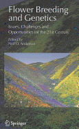 Flower Breeding and Genetics: Issues, Challenges and Opportunities for the 21st Century