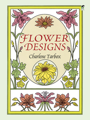 Flower Designs - Tarbox, Charlene