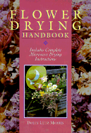 Flower Drying Handbook: Includes Complete Microwave Drying Instructions