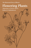 Flowering Plants: Magnolias to Pitcher Plants