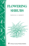 Flowering Shrubs: Storey's Country Wisdom Bulletin A-132