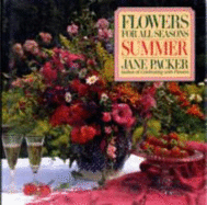 Flowers for All Seasons: Summer