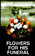 Flowers for His Funeral
