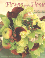 Flowers for the Home: A Step-By-Step Color Guide to Design