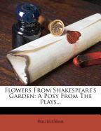 Flowers from Shakespeare's Garden: A Posy from the Plays
