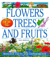 Flowers, Trees and Fruits
