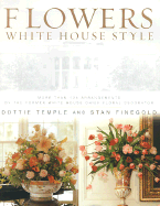 Flowers: White House Style