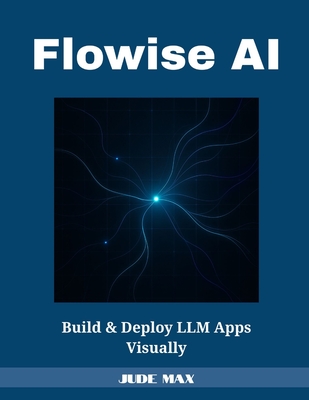 Flowise AI: Build & Deploy LLM Apps Visually - Max, Jude