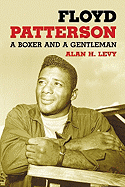 Floyd Patterson: A Boxer and a Gentleman