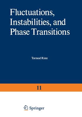Fluctuations, Instabilities, and Phase Transitions - Riste, T (Editor)