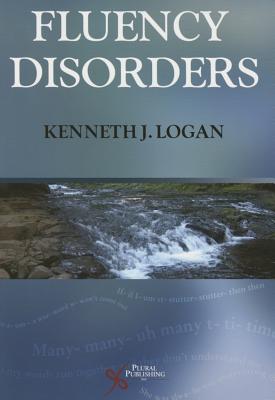 Fluency Disorders - Logan, Kenneth J