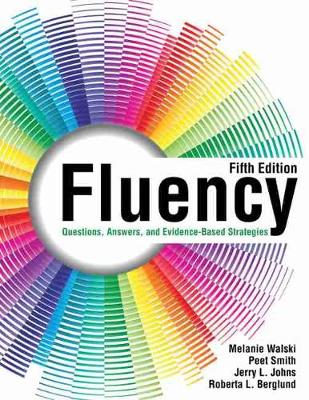 Fluency: Questions, Answers, and Evidence-Based Strategies - Johns, Jerry, and Berglund, Roberta L., and Walski, Melanie