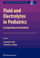 Fluid and Electrolytes in Pediatrics: A Comprehensive Handbook