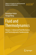 Fluid and Thermodynamics: Volume 2: Advanced Fluid Mechanics and Thermodynamic Fundamentals