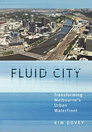 Fluid City: Transforming Melbourne's Urban Waterfront