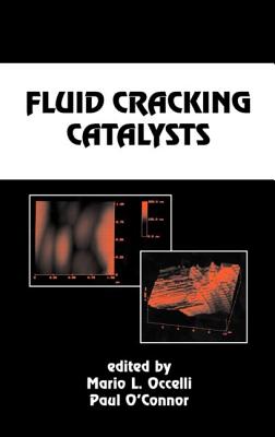 Fluid Cracking Catalysts - Occelli, Mario L (Editor)