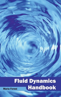 Fluid Dynamics Handbook - Forest, Maria (Editor)