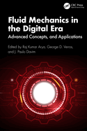 Fluid Mechanics in the Digital Era: Advanced Concepts and Applications