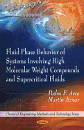 Fluid Phase Behavior of Systems Involving High Molecular Weight Compounds & Supercritical Fluids