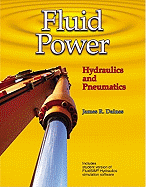 Fluid Power: Hydraulics and Pneumatics