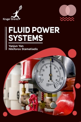 Fluid Power Systems - Yan, Yanjun, and Stamatiadis, Nikiforos