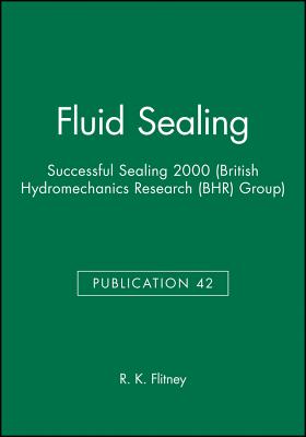 Fluid Sealing: Successful Sealing 2000 - Flitney, R. K. (Editor)