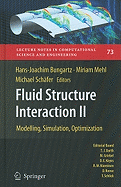 Fluid Structure Interaction II: Modelling, Simulation, Optimization