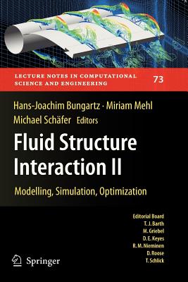 Fluid Structure Interaction II: Modelling, Simulation, Optimization - Bungartz, Hans-Joachim (Editor), and Mehl, Miriam (Editor), and Sch�fer, Michael (Editor)