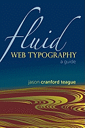 Fluid Web Typography: A Guide