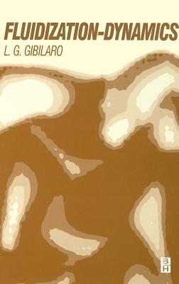 Fluidization Dynamics - Gibilaro, L G