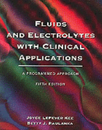 Fluids and Electrolytes with Clinical Applications: A Programmed Approach
