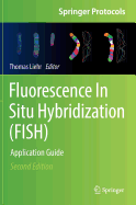 Fluorescence In Situ Hybridization (FISH): Application Guide