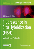 Fluorescence In Situ Hybridization (FISH): Methods and Protocols