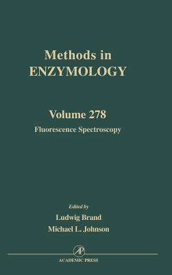 Fluorescence Spectroscopy: Volume 278 - Abelson, John N, and Simon, Melvin I, and Brand, Ludwig