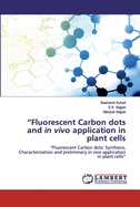 "Fluorescent Carbon dots and in vivo application in plant cells