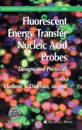 Fluorescent Energy Transfer Nucleic Acid Probes: Designs and Protocols