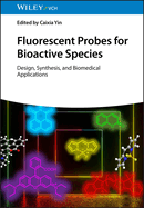 Fluorescent Probes for Bioactive Species: Design, Synthesis, and Biomedical Applications