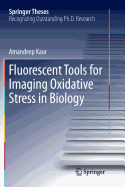 Fluorescent Tools for Imaging Oxidative Stress in Biology