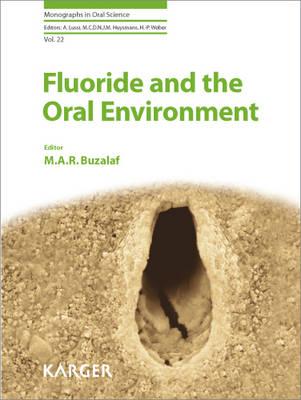 Fluoride and the Oral Environment - Buzalaf, Marilia A.R. (Series edited by), and Lussi, Adrian (Series edited by)