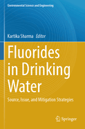 Fluorides in Drinking Water: Source, Issue, and Mitigation Strategies