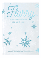 Flurry: A Mini Snowflakes Pop-Up Book