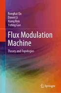 Flux Modulation Machine: Theory and Topologies